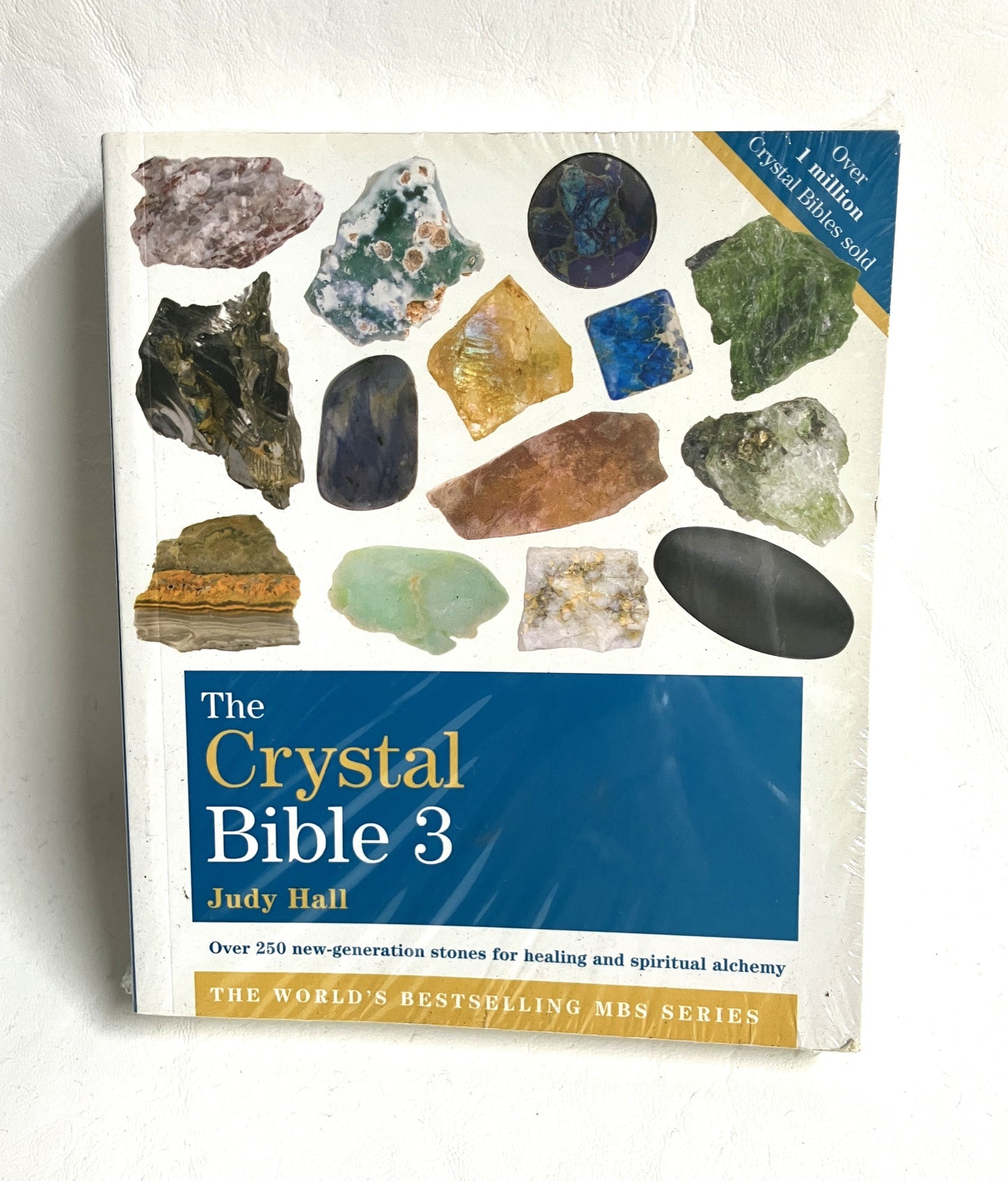 Book titled 'The Crystal Bible 3 by Judy Hall . This third volume of presents 250 new generation, high-vibration stones for healing and transformation
