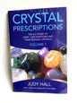 Crystal Prescriptions by Judy Hall Volume 1.