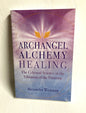 Book titled 'Archangel Alchemy Healing' by Alexandra Wenman. The Celestial Science in the Vibration of the Universe.