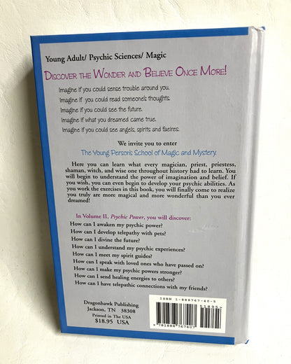 in Volume II Psychic Power you will discover, How ca I awaken my psychic power How can I develop telepathy with pets? and so much more