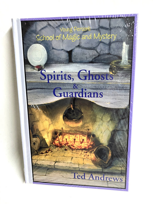 Spirits Ghosts and Guardians by Ted Andrews book cover - Young Person's School of Magic and Myster
